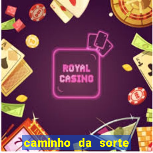 caminho da sorte esporte net